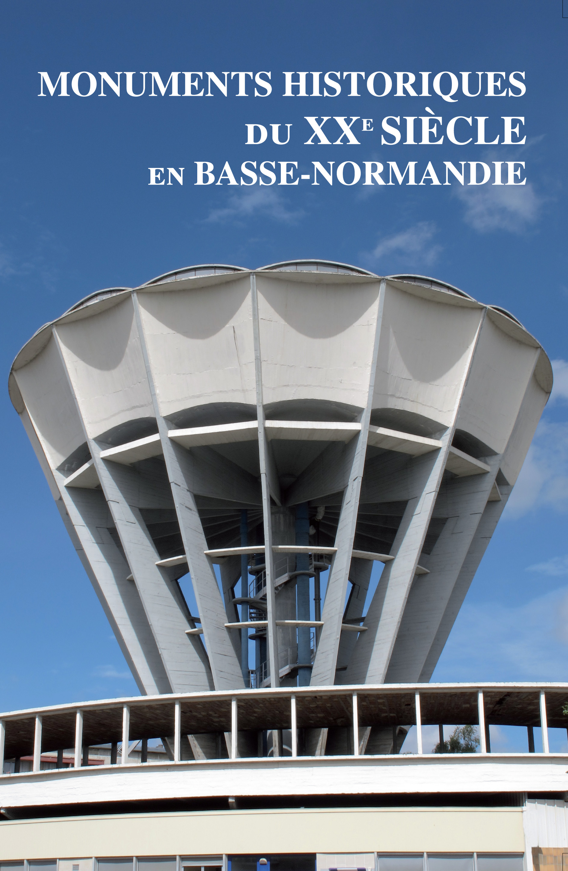 Les monuments historiques du XXe siècle en BasseNormandie Ministère