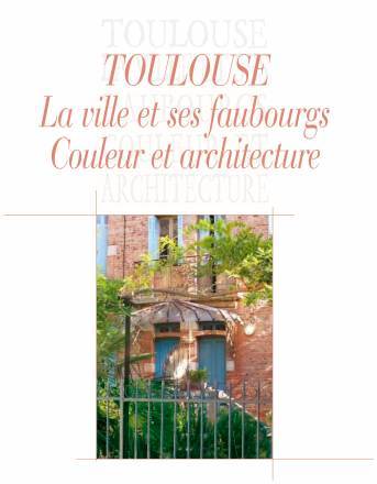 Toulouse ville et faubourgs