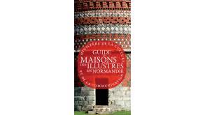 Couverture du Guide des maisons des illustres en Normandie