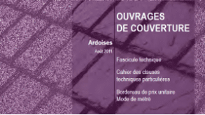 Ouvrages de couverture - Ardoises - Août 2011 - Fascicule technique, Cahier des clauses techniques particulières, Bordereau de prix unitaire, Mode de métré