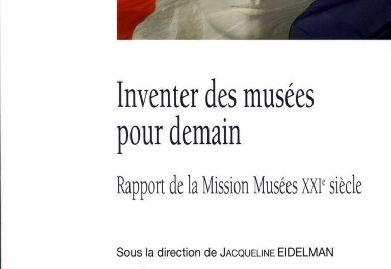 Rapport musées XXI : la Documentation française, Inventer les musées pour demain