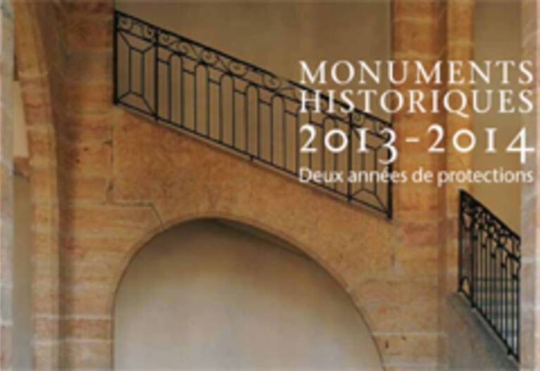 Monuments historiques 2013-2014 - Deux années de protections en Rhône-Alpes