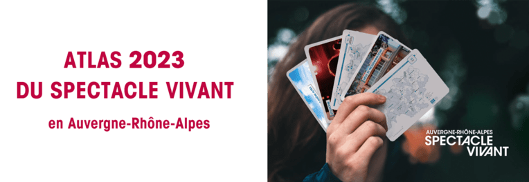 Auvergne-Rhône-Alpes Spectacle Vivant Atlas 2023