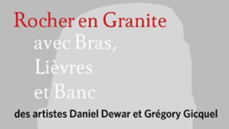Rocher en Granite avec Bras, Lièvres et Banc des artistes Daniel Dewar et Grégory Gicquel