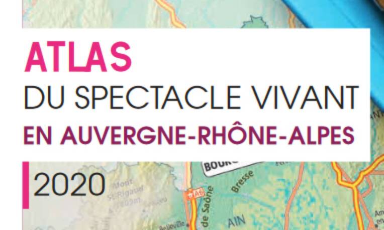 Atlas du spectacle vivant en Auvergne-Rhône-Alpes