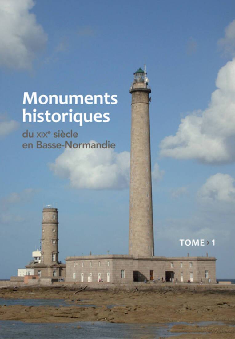 Couverture de Monuments historiques du XIXe siècle en Basse-Normandie