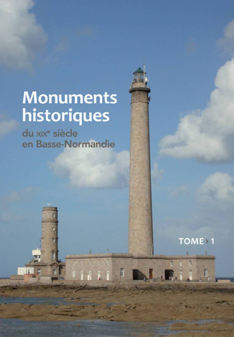 Couverture de Monuments historiques du XIXe siècle en Basse-Normandie