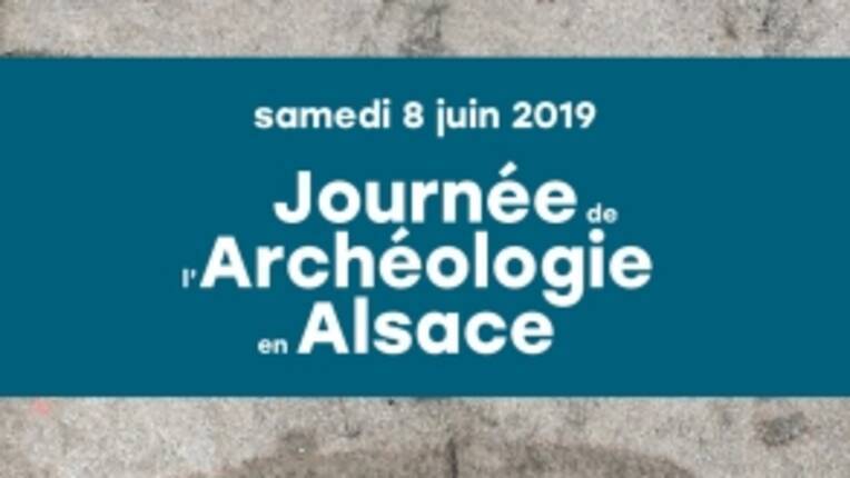 Journée de l'archéologie en Alsace 2019