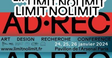 « limit/no limit », première édition d’Art Design Recherche Conférence [AD•REC]