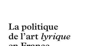 La politique de l'art lyrique en France