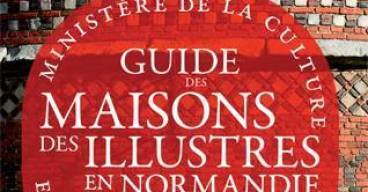 Couverture du Guide des maisons des illustres en Normandie