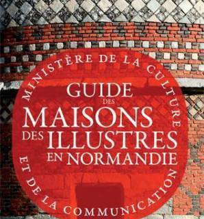 Couverture du Guide des maisons des illustres en Normandie