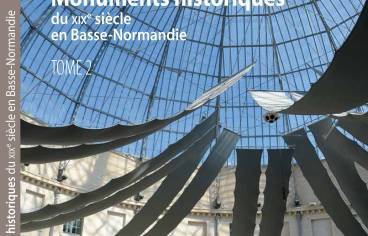 Couverture de l'ouvrage Monuments historiques du XIXe siècle en Basse-Normandie (tome 2)