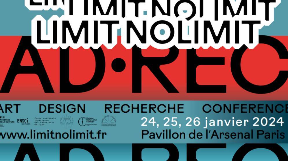 « limit/no limit », première édition d’Art Design Recherche Conférence [AD•REC]