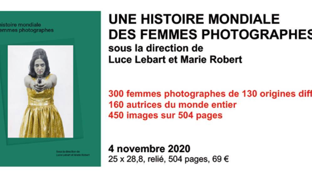 Une histoire mondiale des femmes photographes