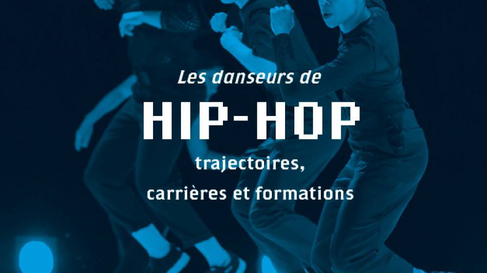 Les danseurs de hip hop : trajectoires, carrières et formations