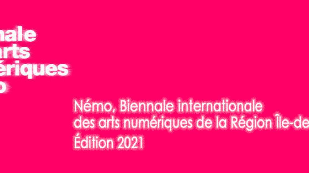Némo, Biennale internationale des arts numériques - Édition 2021