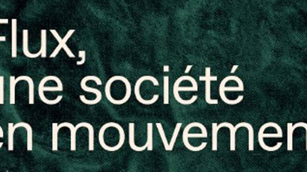 Flux, une société en mouvement