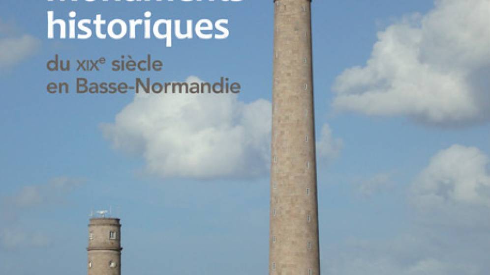 Couverture de Monuments historiques du XIXe siècle en Basse-Normandie