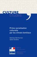 Primo-socialisation culturelle par les climats familiaux [CE-2019-2]