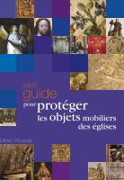 La page de couverture du petit guide pour protéger les objets mobiliers dans les églises