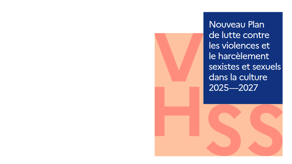 Plan contre les VHSS dans la culture (2025 –2027) | Ministère de la Culture