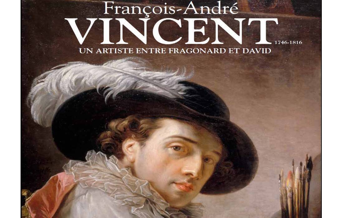 François-André VINCENT (1746-1816) Un artiste entre Fragonard et David