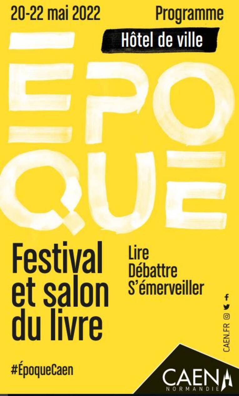 Epoque, festival et salon du livre - Caen